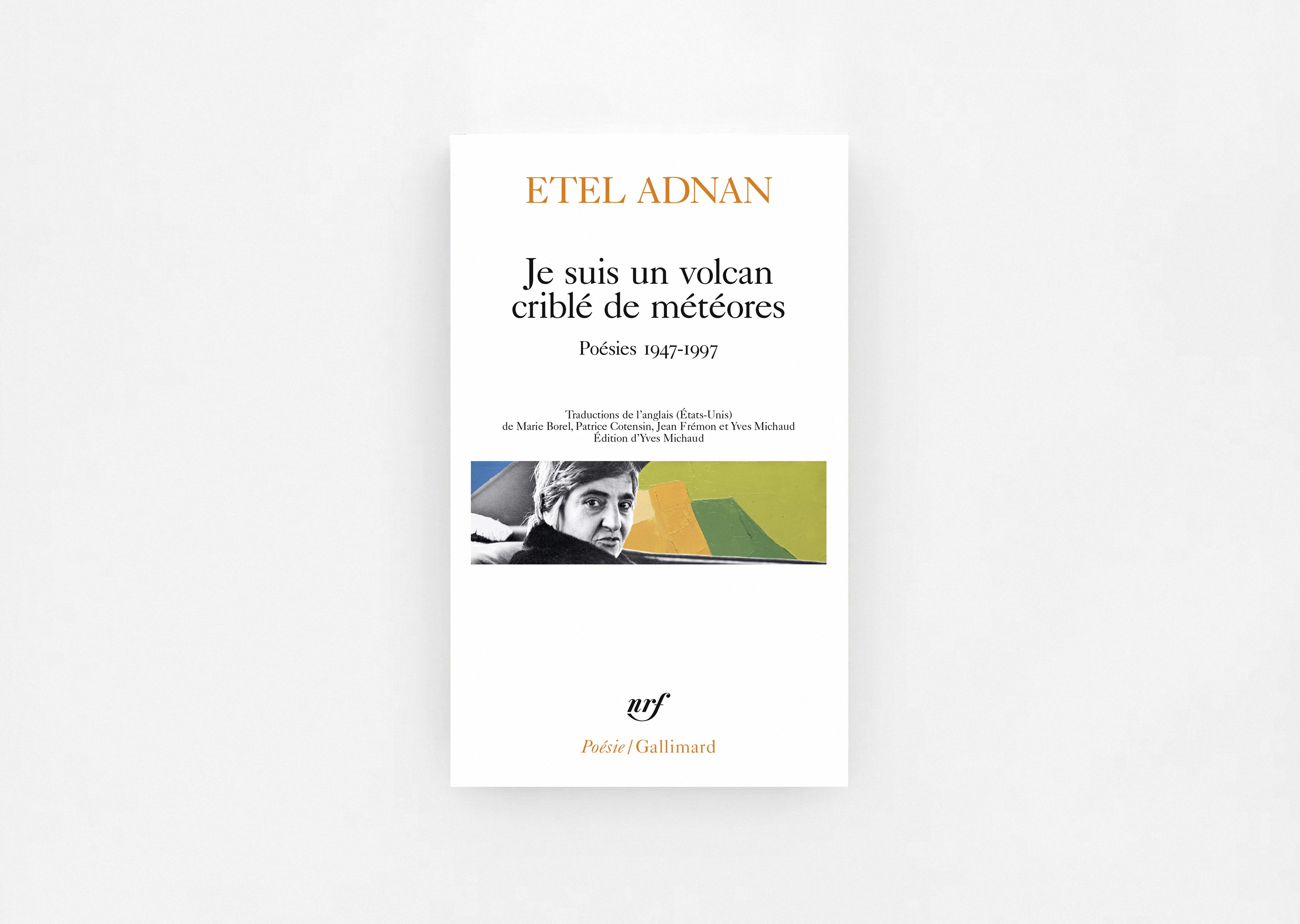 livre Je suis un volcan criblé de météores. Poésies 1947-1997 Etel Adnan